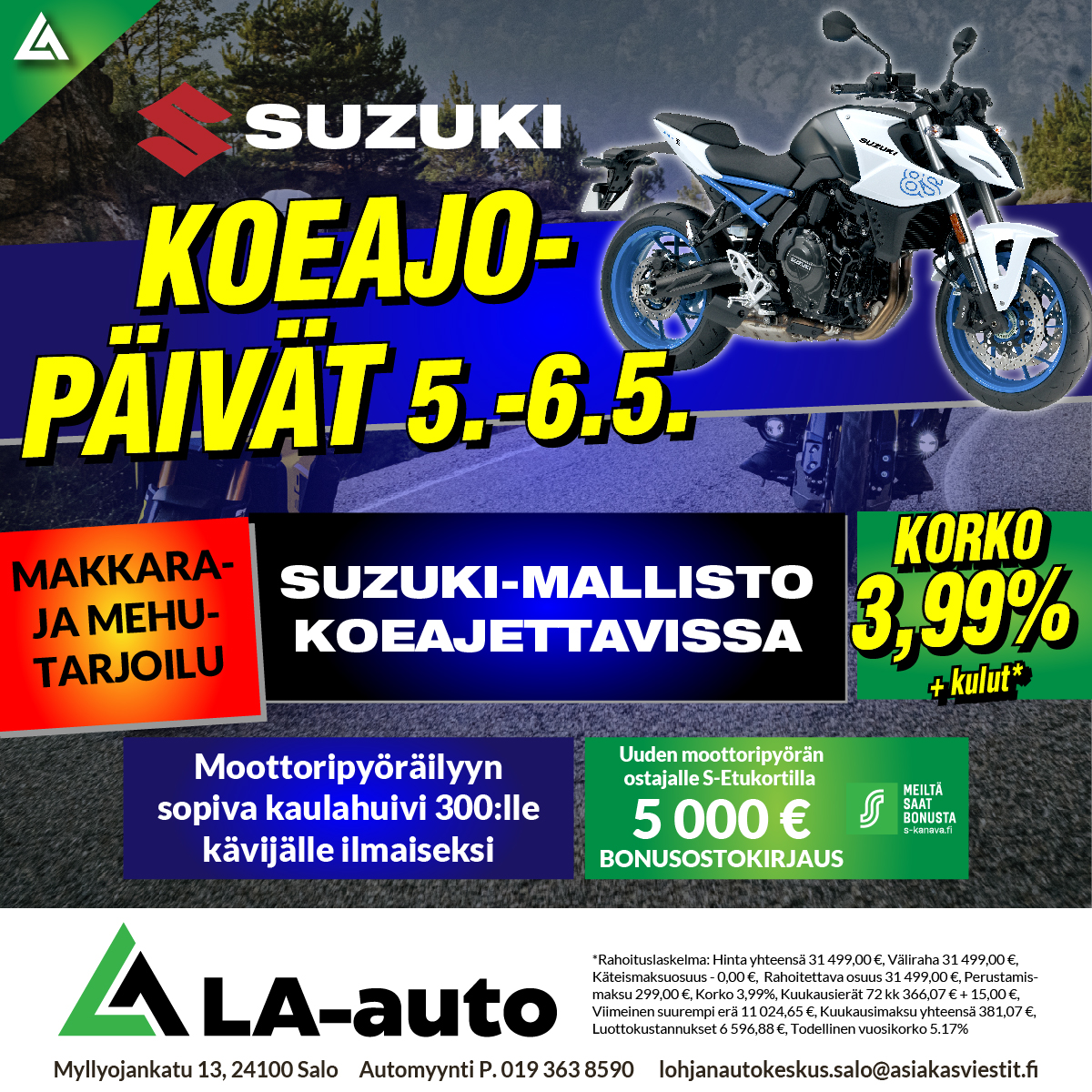 Suzuki Koeajo-päivät 5.–6.5. Makkara- ja mehutarjoilu, korko 3,99% + kulut, uuden moottoripyörän ostajalle S-Etukortilla 5000€ bonusostokirjaus.